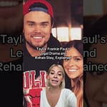 Taylor Frankie Paul’s Legal Drama and Rehab Stay, Explained