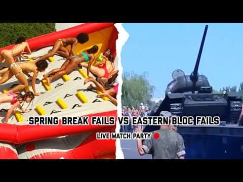 Eastern Bloc vs Spring Break Fails? | FailArmy Watch Party Live ๐ด