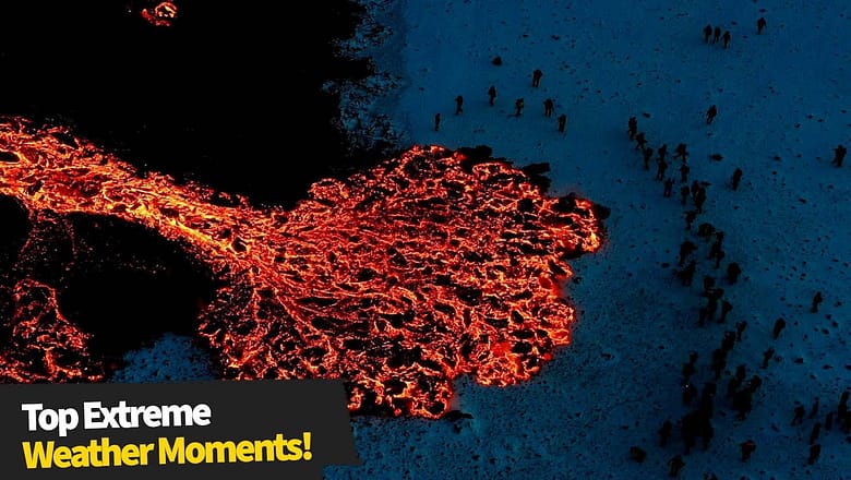 Most Extreme Weather Events Caught on Camera