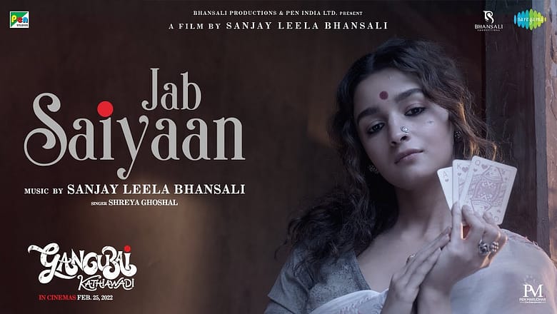 Gangubai Kathiawadi | Jab Saiyaan | Sanjay Leela Bhansali | Alia Bhatt | Shreya Ghoshal | Shantanu M