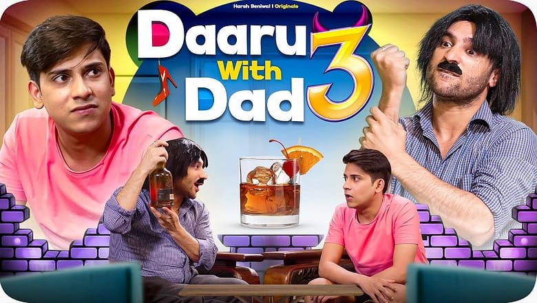 Daaru With Dad 3 | Harsh Beniwal