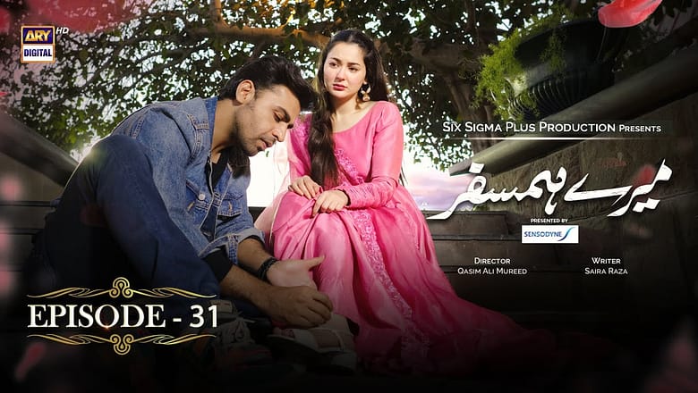 Mere Humsafar Episode 31 – Presented by Sensodyne – 4th August 2022 – ARY Digital Drama