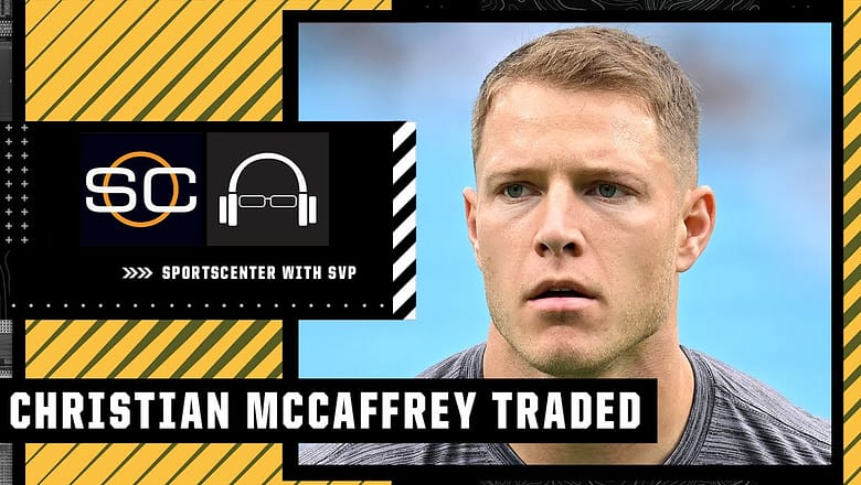 BREAKING: Christian McCaffrey traded to the San Francisco 49ers | SC with SVP