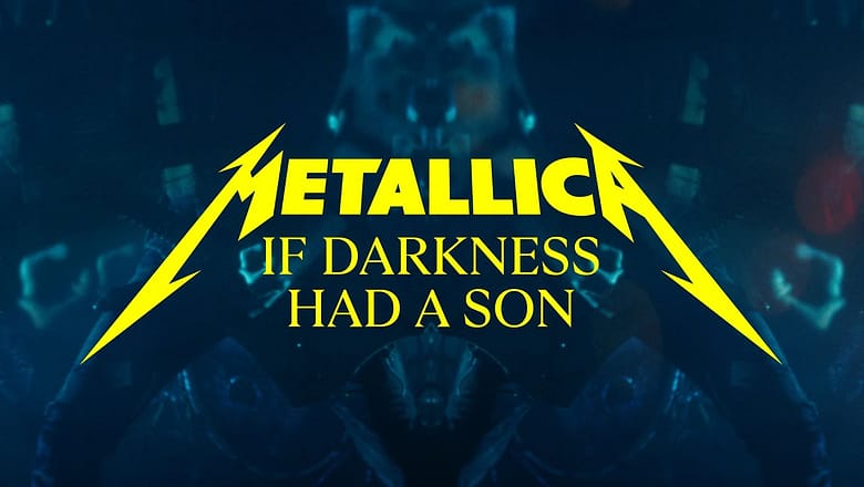 Metallica: If Darkness Had a Son (Official Music Video)