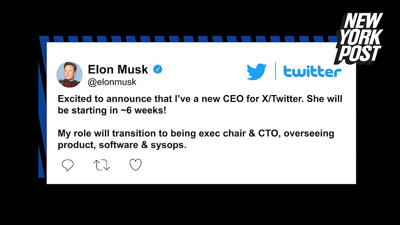Elon Musk says he hired new Twitter CEO: ‘She will be starting in ~6 weeks!’ | New York Post