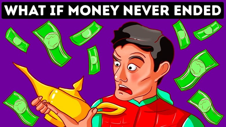 What If You Had Endless Money Forever ?