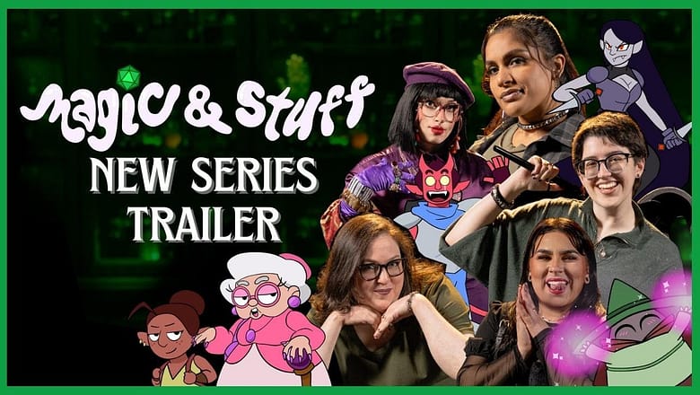 Magic & Stuff – D&D Actual Play Show – New Series Trailer!