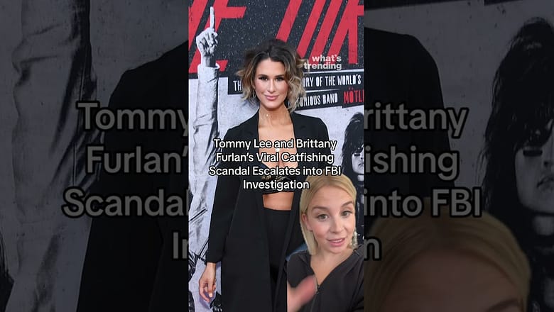 Tommy Lee and Brittany Furlan’s Viral Catfishing Scandal Escalates into FBI Investigation