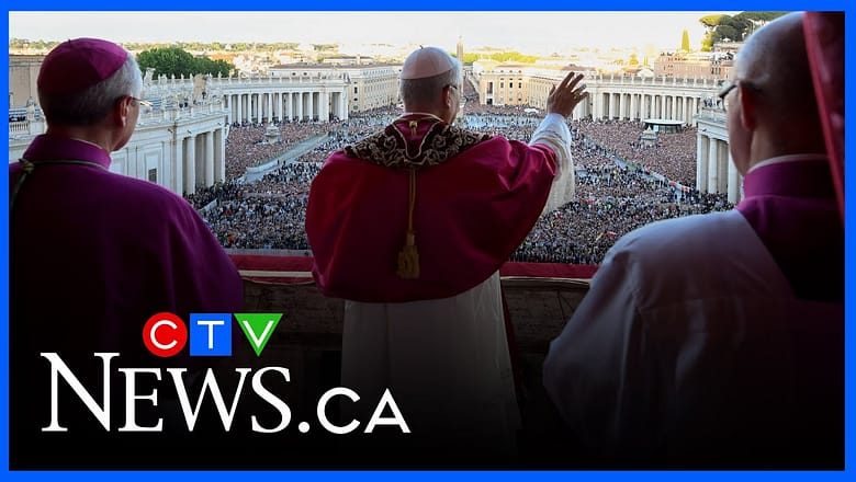 What the selection of Pope Leo XIV means for the Catholic faithful in Canada