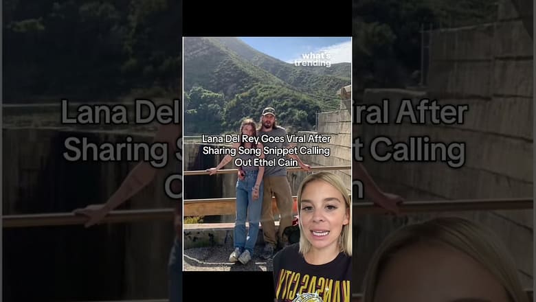 Lana Del Rey Goes Viral After Sharing Song Snippet Calling Out Ethel Cain