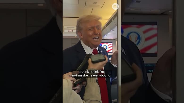 President Trump says he may not be heaven-bound despite peace efforts