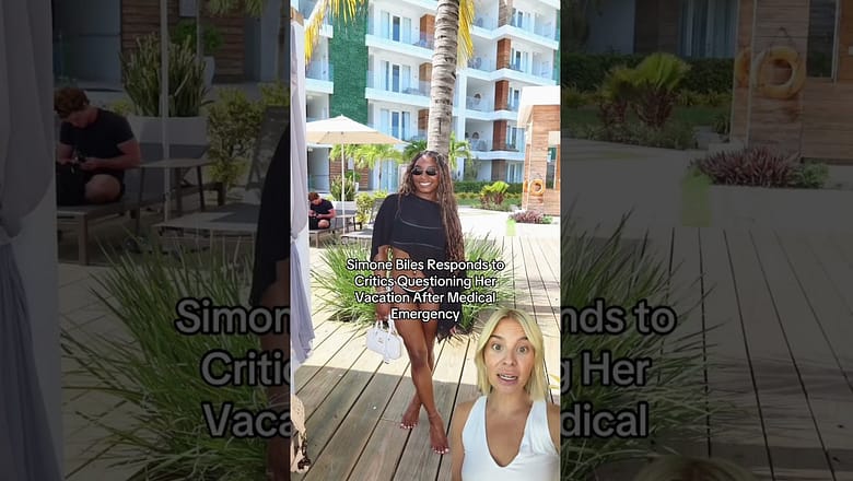 Simone Biles Responds to Critics Questioning Her Vacation After Medical Emergency
